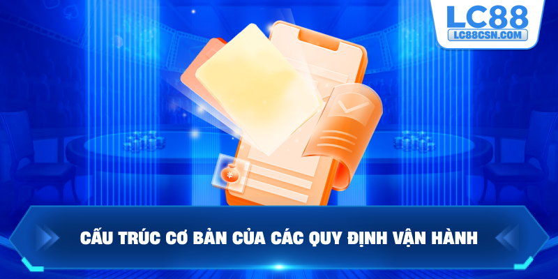 Cấu trúc cơ bản của các quy định vận hành
